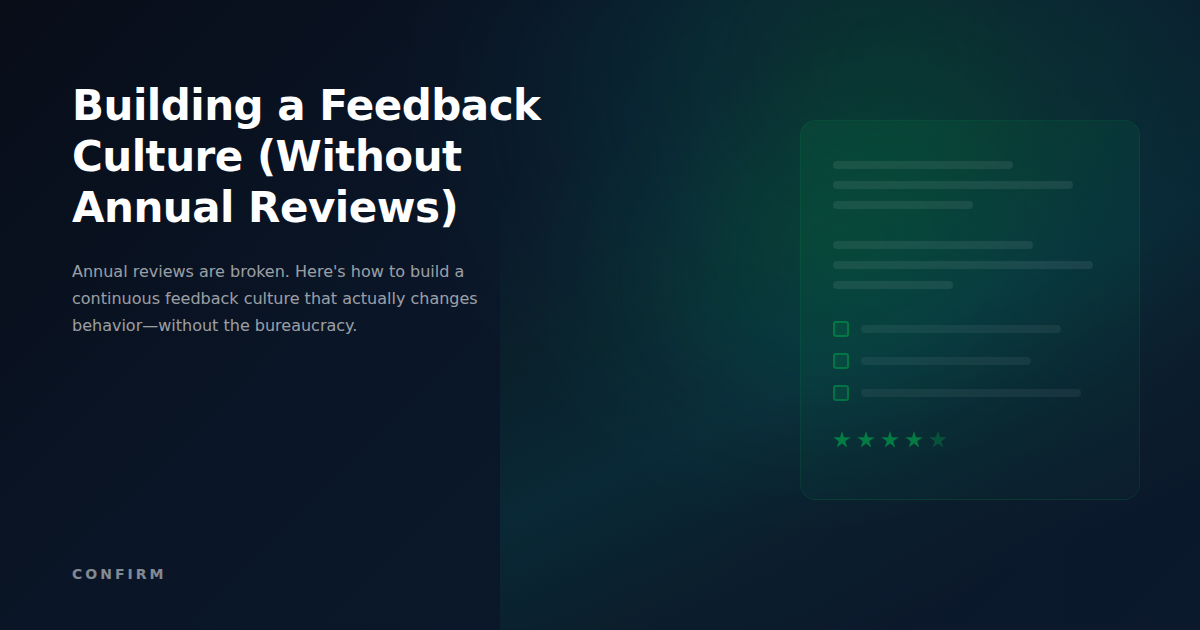 Building a Feedback Culture (Without Annual Reviews)