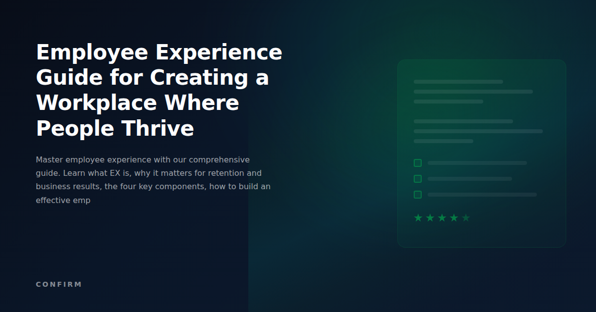 Employee Experience Guide: The Complete Framework for Creating a Workplace Where People Thrive