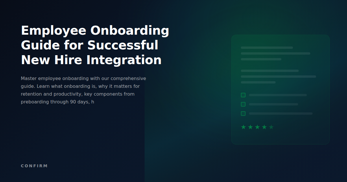 Employee Onboarding Guide: The Complete Framework for Successful New Hire Integration