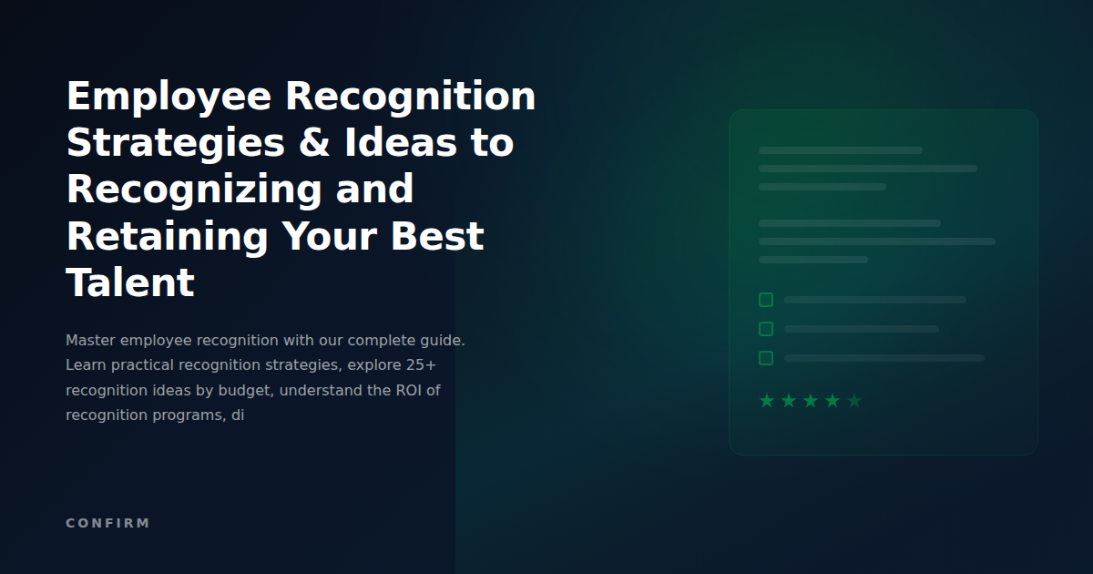 Employee Recognition Strategies & Ideas: The Complete Guide to Recognizing and Retaining Your Best Talent
