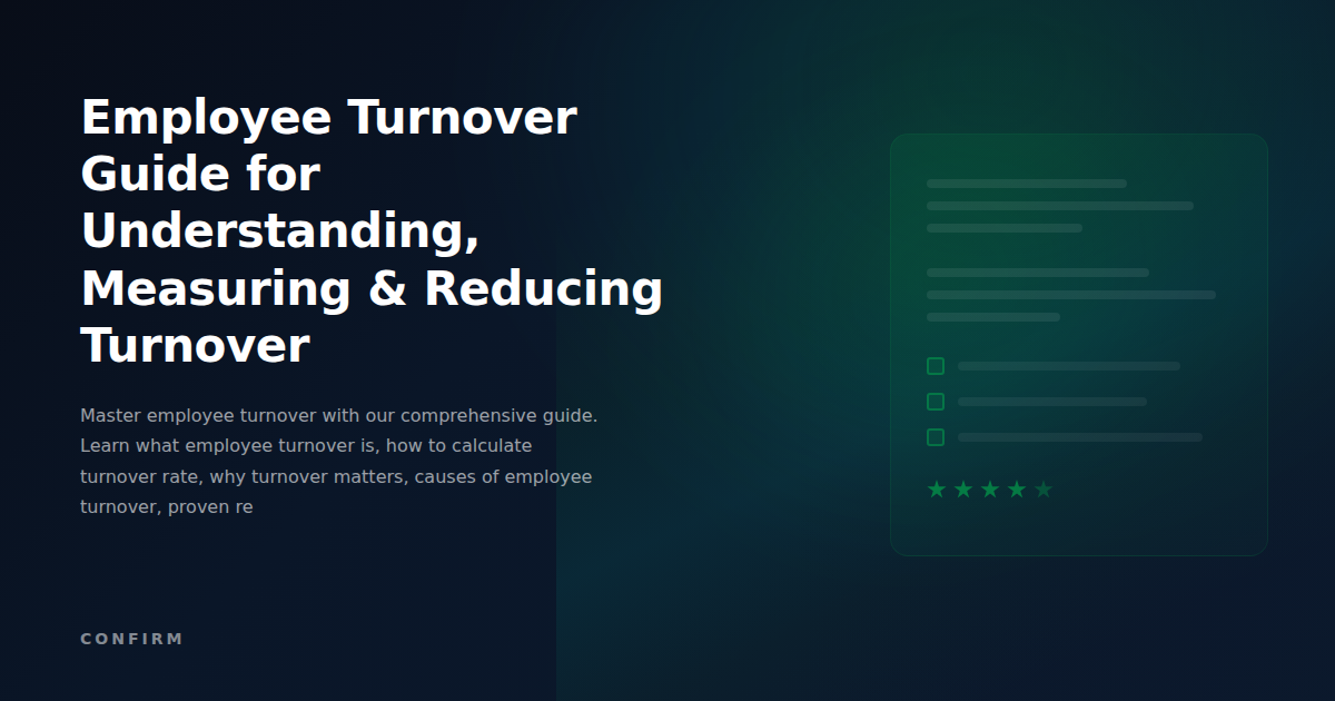 Employee Turnover Guide: The Complete Framework for Understanding, Measuring & Reducing Turnover