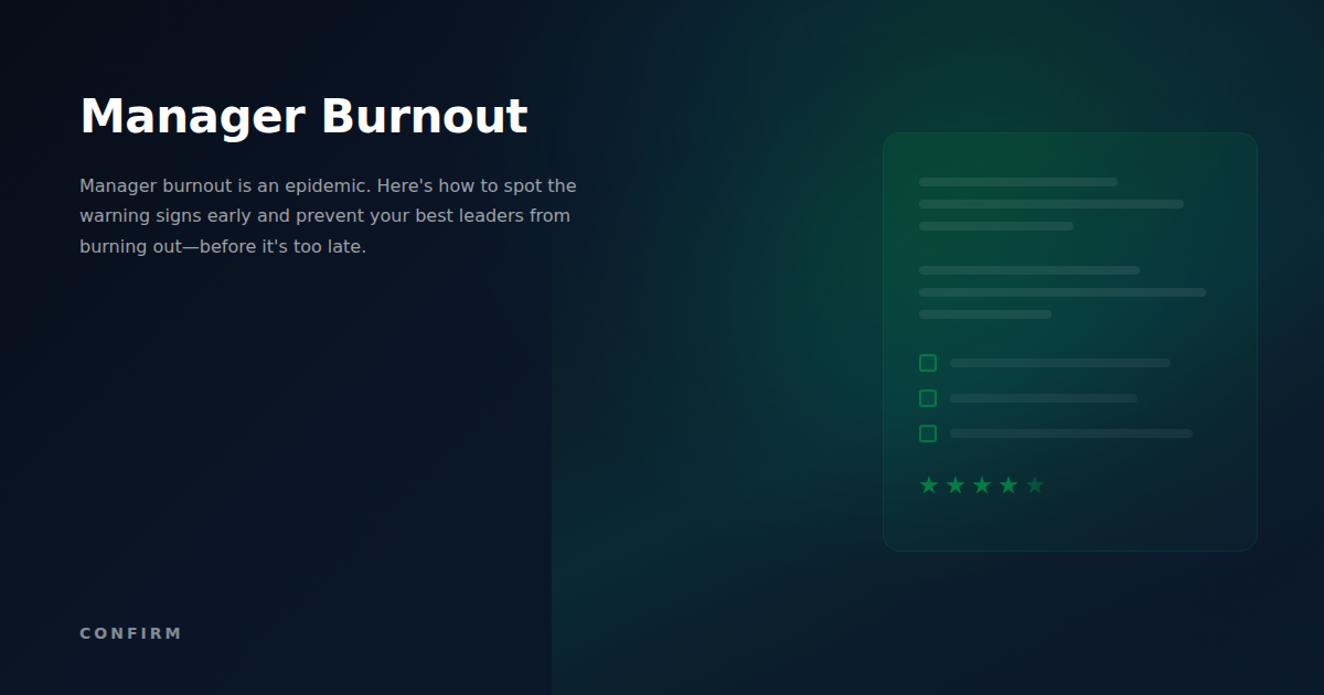 Manager Burnout: How to Prevent Burnout Before It Destroys Your Best Leaders