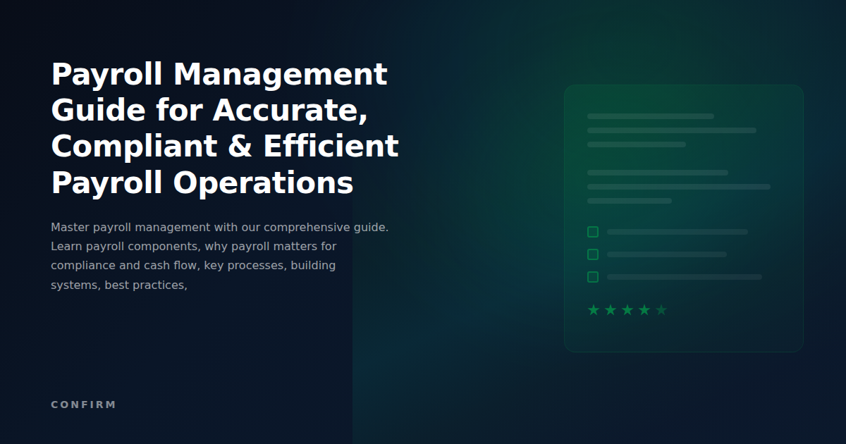 Payroll Management Guide: The Complete Framework for Accurate, Compliant & Efficient Payroll Operations