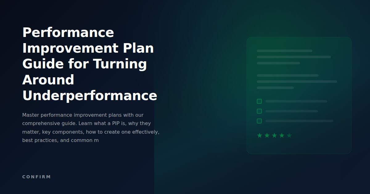 Performance Improvement Plan Guide: The Complete Framework for Turning Around Underperformance