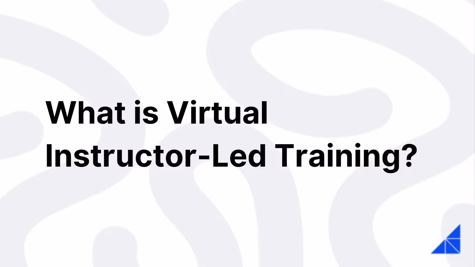 Post image for What is Virtual Instructor-Led Training?