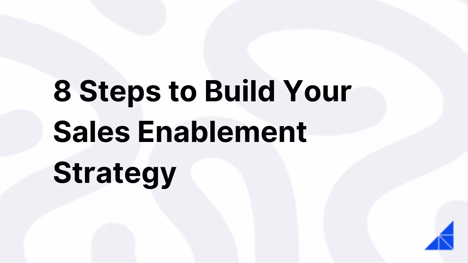 Post image for 8 Steps to Build Your Sales Enablement Strategy