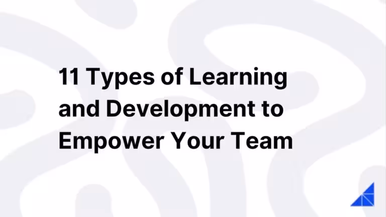 Post image for 11 Types of Learning and Development to Empower Your Team
