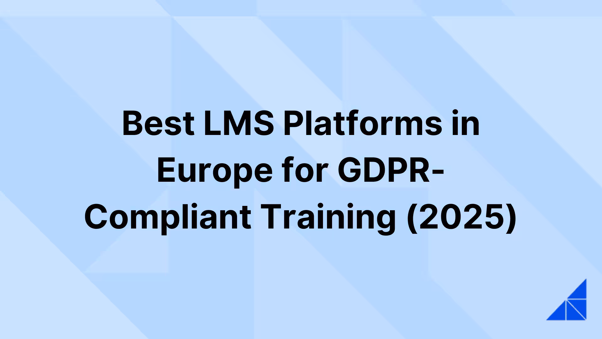 Post image for Best LMS Platforms in Europe for GDPR-Compliant Training (2025)